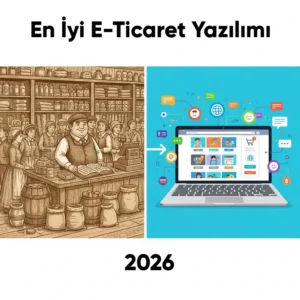 en iyi e-ticaret yazılımı
